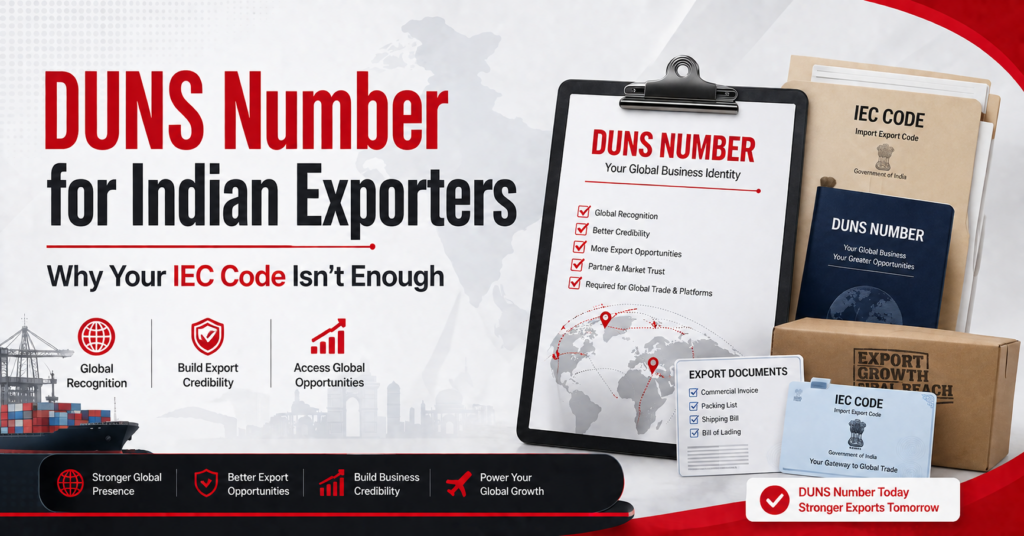 DUNS Number for Indian Exporters: Why Your IEC Code Isn’t Enough