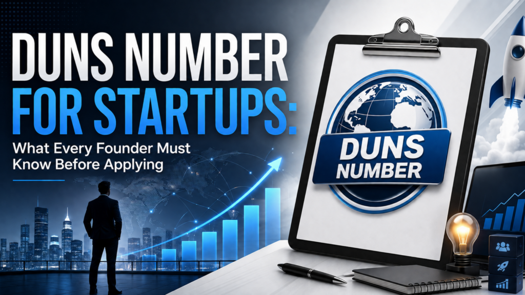 DUNS Number for Startups: What Every Founder Must Know Before Applying